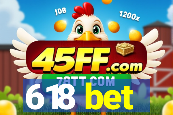 618 bet